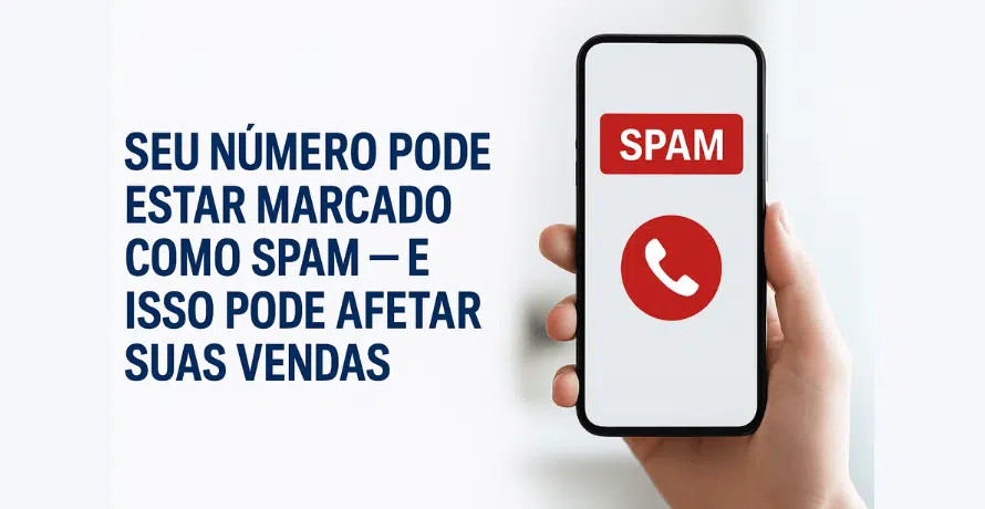 Smartphone exibindo uma chamada marcada como SPAM, representando o desafio de empresas com número comercial bloqueado ou ignorado por clientes.