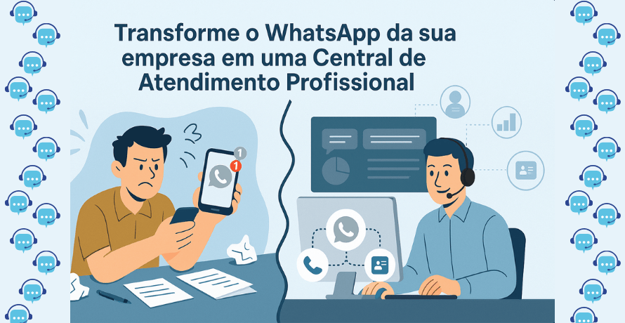 Ilustração comparando atendimento caótico via WhatsApp com uma central estruturada e profissional