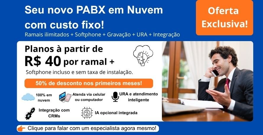 PABX em Nuvem — Oferta exclusiva com planos a partir de R$40 por ramal, com softphone incluso e desconto nos primeiros meses.