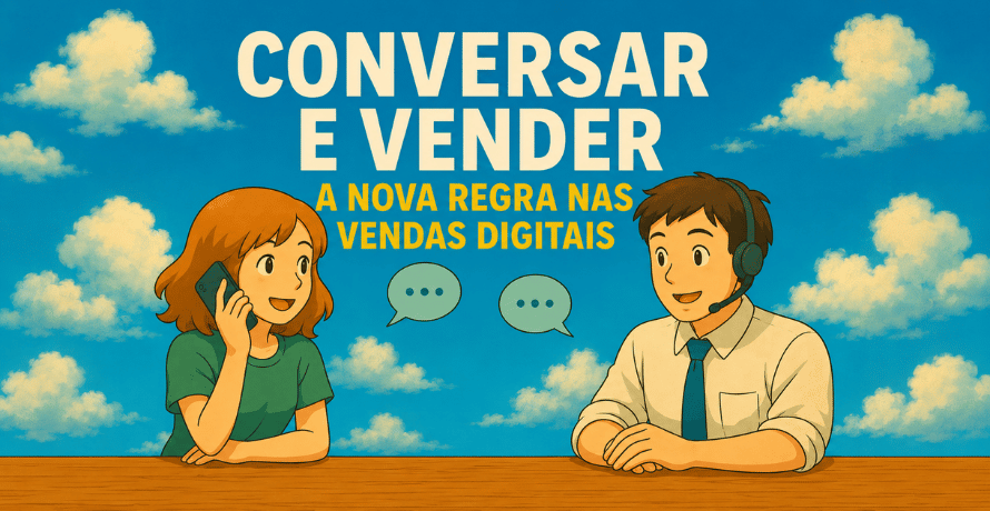 Conversar e vender mostra atendimento digital humanizado com comunicação entre cliente e empresa.